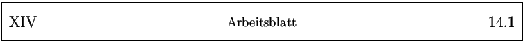 % latex2html id marker 15834
\framebox{
\parbox{161mm}{
\parbox{25mm}{\Large ...
...25mm}{\Large ~ \hfill
\arabic{arbeitsblatt}.\arabic{arbeitsblattseite}
}
}
}