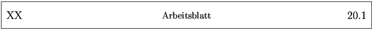 % latex2html id marker 25527
\framebox{
\parbox{161mm}{
\parbox{25mm}{\Large ...
...25mm}{\Large ~ \hfill
\arabic{arbeitsblatt}.\arabic{arbeitsblattseite}
}
}
}