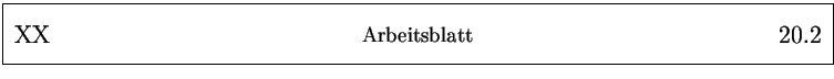 % latex2html id marker 25557
\framebox{
\parbox{161mm}{
\parbox{25mm}{\Large ...
...25mm}{\Large ~ \hfill
\arabic{arbeitsblatt}.\arabic{arbeitsblattseite}
}
}
}