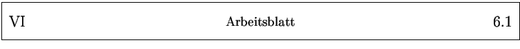 % latex2html id marker 6504
\framebox{
\parbox{161mm}{
\parbox{25mm}{\Large \...
...25mm}{\Large ~ \hfill
\arabic{arbeitsblatt}.\arabic{arbeitsblattseite}
}
}
}