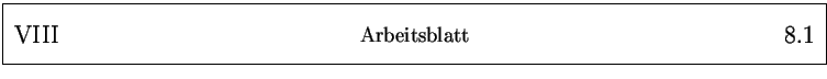 % latex2html id marker 10417
\framebox{
\parbox{161mm}{
\parbox{25mm}{\Large ...
...25mm}{\Large ~ \hfill
\arabic{arbeitsblatt}.\arabic{arbeitsblattseite}
}
}
}